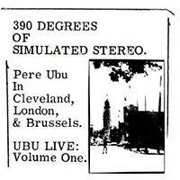 Pere Ubu : 390° of Simulated Stereo